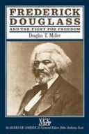 Frederick Douglass and the Fight for Freedom