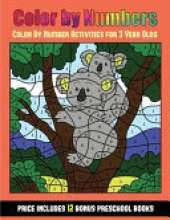 Color By Number Activities for 3 Year Olds (Color By Number - Animals): 36 Color By Number - animal activity sheets designed to develop pen control and number skills in preschool children. The price of this book includes 12 printable PDF kindergarten wor