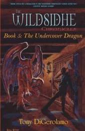 The Wildsidhe Chronicles: Book 5: The Undercover Dragon