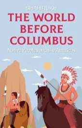 The World Before Columbus: Native Peoples and the Americas