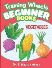 Training Wheels Coloring Books: Vegetables