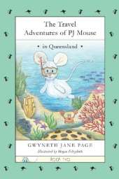 The Travel Adventures of PJ Mouse: In Queensland