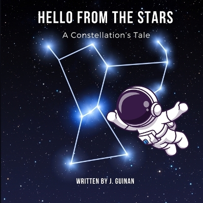 Hello from the Stars: A Constellation's Tale