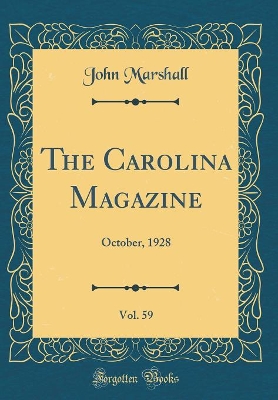 The Carolina Magazine, Vol. 59: October, 1928 (Classic Reprint)