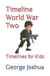 Timeline World War Two: Timelines for Kids