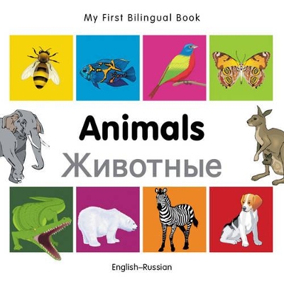 My First Bilingual Book -  Animals (English-Russian)