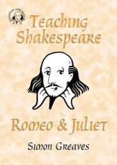 Teaching Shakespeare: Romeo and Juliet Teacher's Book