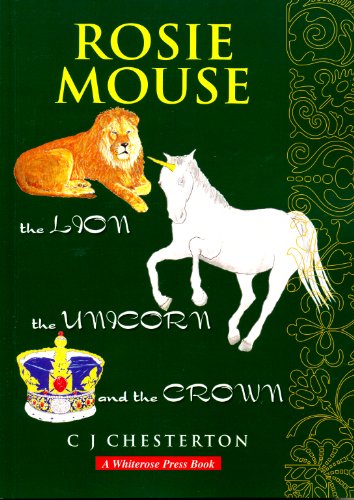Rosie Mouse, the Lion, the Unicorn and the Crown