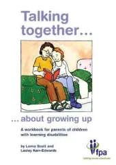 Talking Together... About Growing Up: A Workbook for Parents of Children with Learning Disabilities