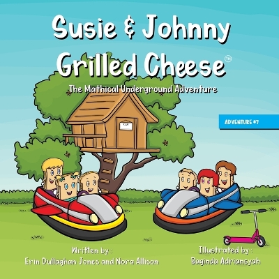 Susie & Johnny Grilled Cheese The Mathical Underground Adventure: Adventure #7