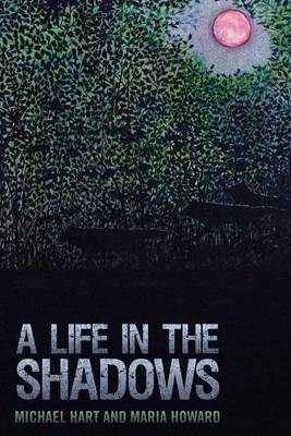 A Life in the Shadows