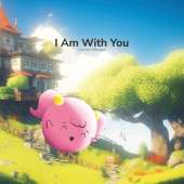 I Am With You
