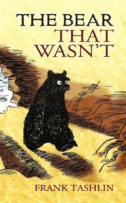 The Bear That Wasn'T