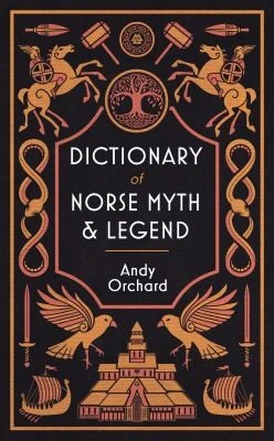 The Dictionary of Norse Myth & Legend