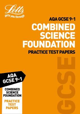 Grade 9-1 GCSE Combined Science Foundation AQA Practice Test Papers: GCSE Grade 9-1