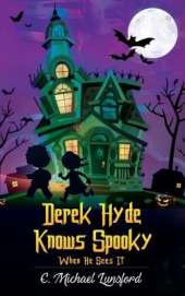 Derek Hyde Knows Spooky When He Sees It