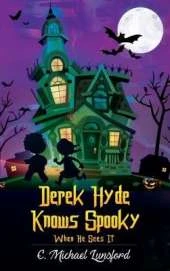 Derek Hyde Knows Spooky When He Sees It