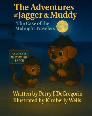 The Adventures of Jagger & Muddy: The Case of the Midnight Travelers