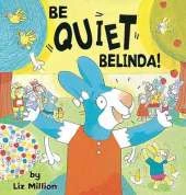 Be Quiet, Belinda!