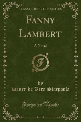 Fanny Lambert: A Novel (Classic Reprint)