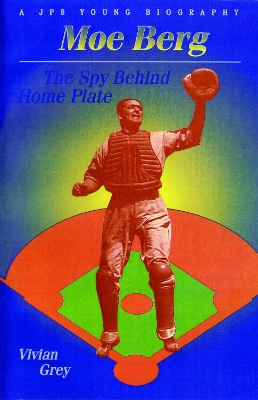 Moe Berg: The Spy Behind Home Plate
