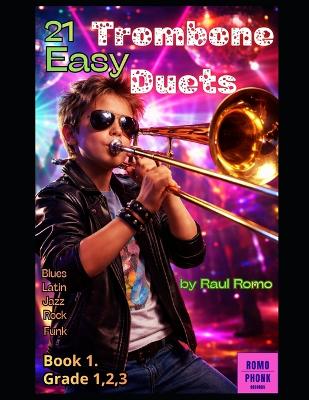 21 Trombone Duets: Very Easy- Book 1 - FUNK, LATIN, JAZZ, BLUES, ROCK