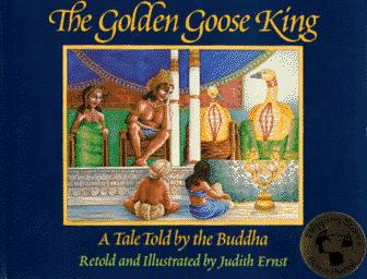 The Golden Goose King: A Tale Told by the Buddha