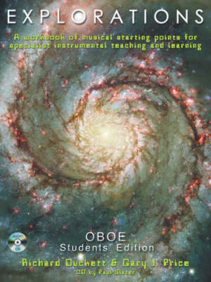 Explorations: A Creative Workbook of Musical Starting Points for Instrumental Teachers and Students. Oboe Book