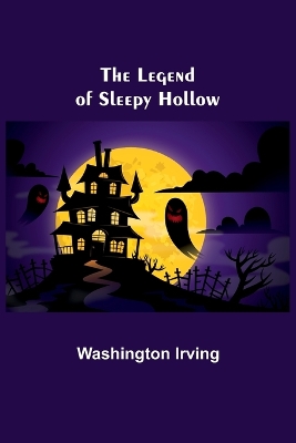 The Legend of Sleepy Hollow