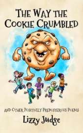 The Way the Cookie Crumbled: And Other Positively Preposterous Poems