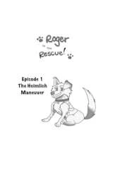 Roger To The Rescue!: Episode 1: The Heimlich Maneuver