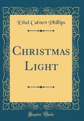 Christmas Light (Classic Reprint)