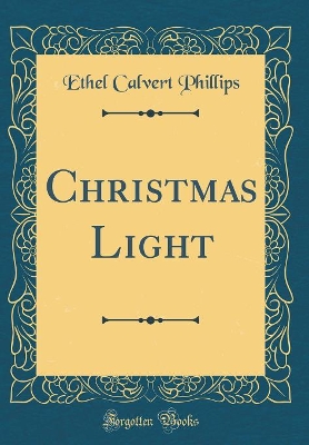 Christmas Light (Classic Reprint)