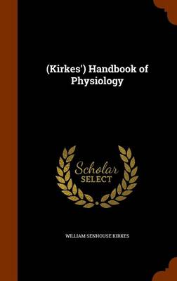 (Kirkes') Handbook of Physiology
