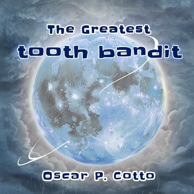 The Greatest Tooth Bandit