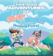 The God Adventures of Riley & Rocky: Healing Power