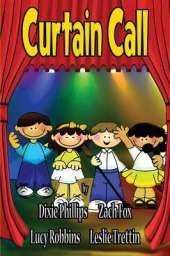 Curtain Call: Christian Dramas For Kids