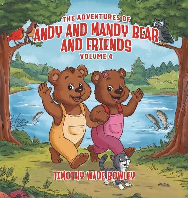 The Adventures of Andy and Mandy Bear And Friends: Volume 4