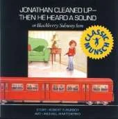Jonathan Cleaned Up?Then He Heard a Sound: or Blackberry Subway Jam