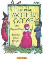 The Real Mother Goose: "200 Illustrated Story"