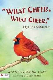 What Cheer, What Cheer, Says the Cardinal!