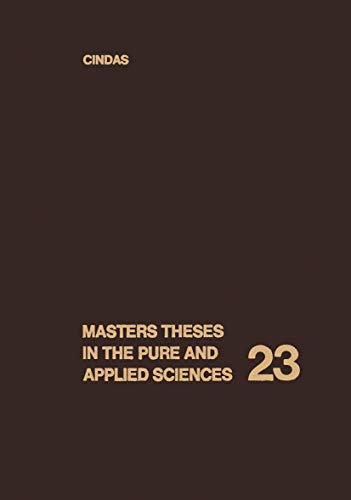 Masters Theses in the Pure and Applied Sciences: Accepted by Colleges and Universities of the United States and Canada Volume 23