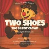 Two Shoes the Silent Clown: Limelight at the Barre