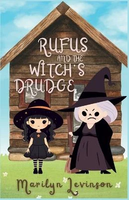 Rufus and the Witch's Drudge: Rufus and Magic