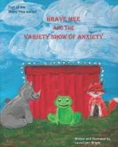 Brave Mee and the Variety Show of Anxiety