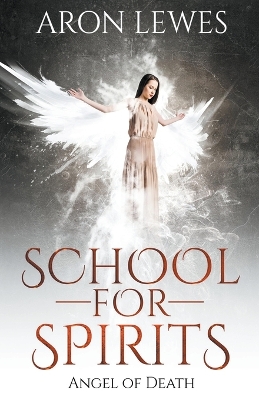 School For Spirits: Angel of Death