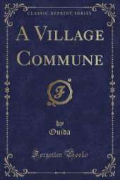 A Village Commune (Classic Reprint)