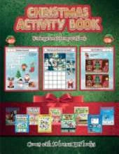 Kindergarten Coloring Workbook (Christmas Activity Book): This book contains 30 fantastic Christmas activity sheets for kids aged 4-6.