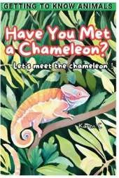 Have You Met a Chameleon?: Let's meet the chameleons!
