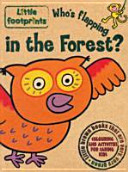 Who's Flapping in the Forest?